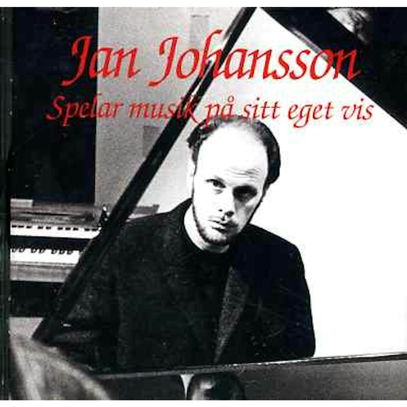 Jan Johansson SPELAR MUSIK PA SITT EGET VIS CD