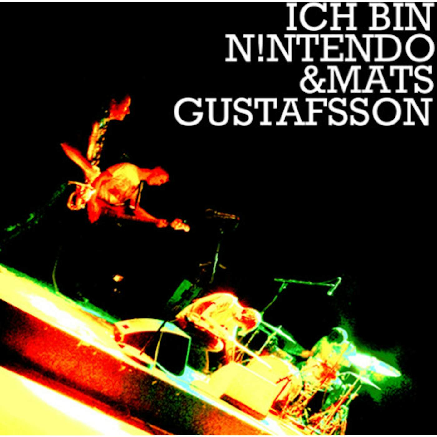 Mats Ich Bin Nintendo / Gustafsson ICH BIN NINTENDO & MATS GUSTAFSSON Vinyl Record
