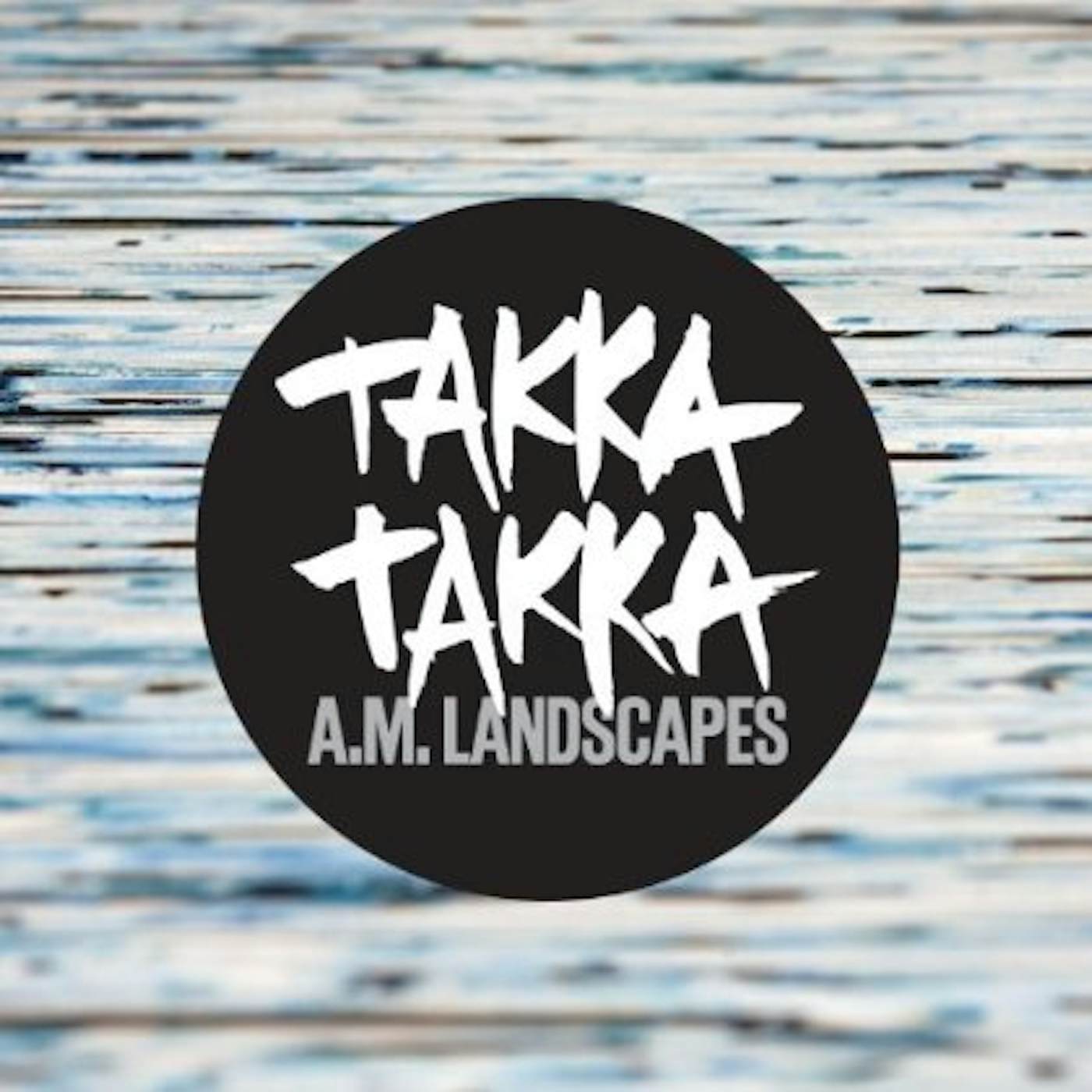 Takka Takka A.M. LANDSCAPES CD