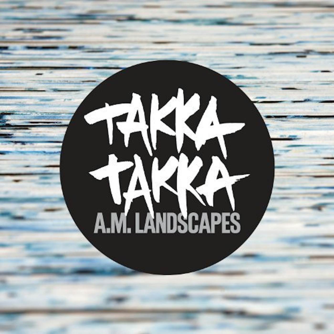 Takka Takka A.M. Landscapes Vinyl Record