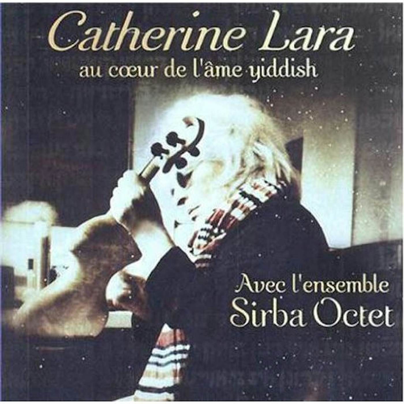 Catherine Lara AU COEUR DE L'AME YIDDISH CD