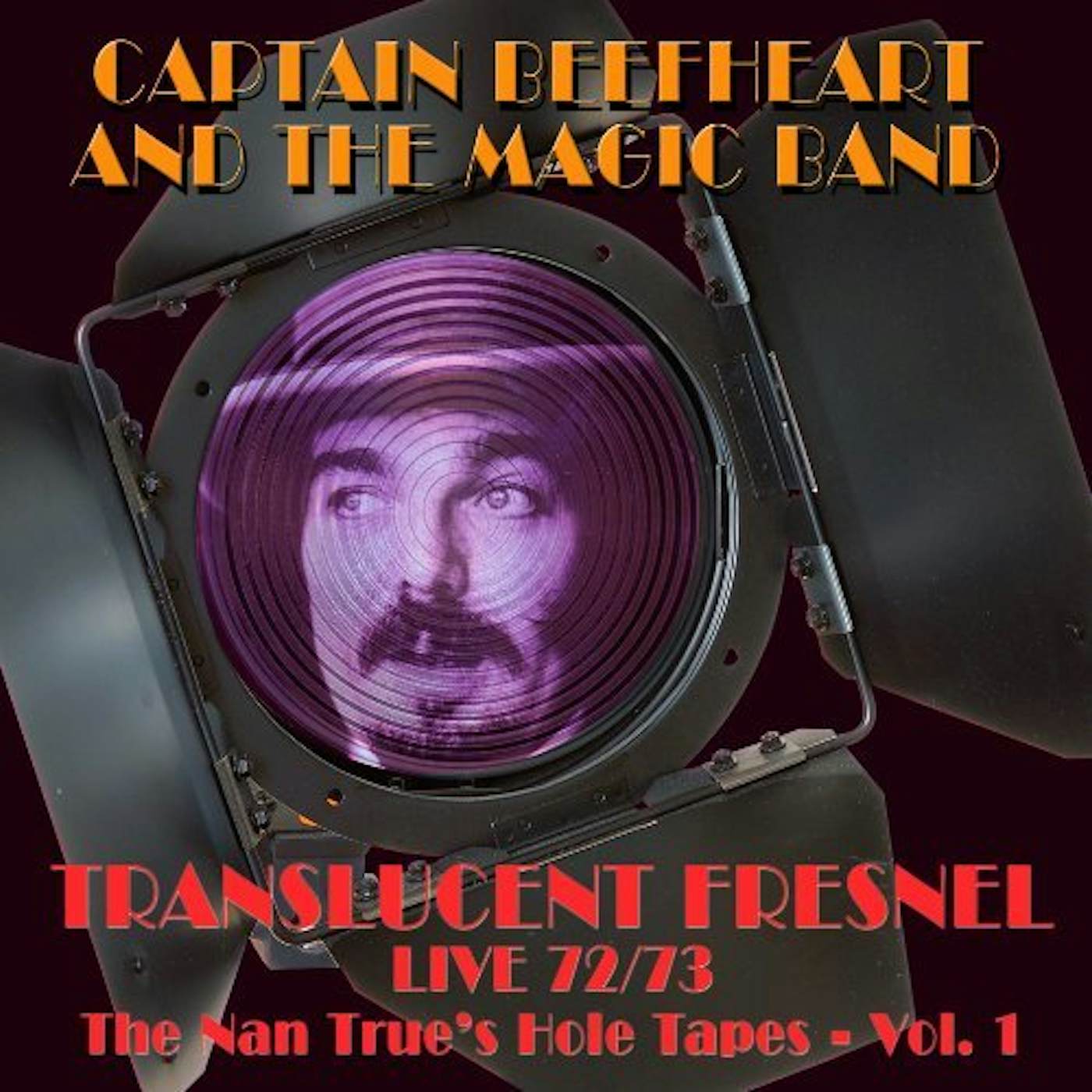 Captain Beefheart & His Magic Band TRANSLUCENT FRESNEL (NAN TRUESHOLE TAPE 72/73 LIVE CD