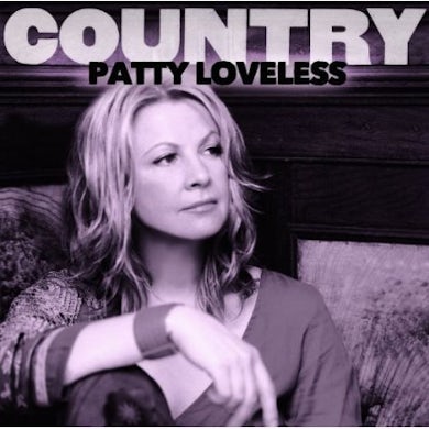 COUNTRY: PATTY LOVELESS CD