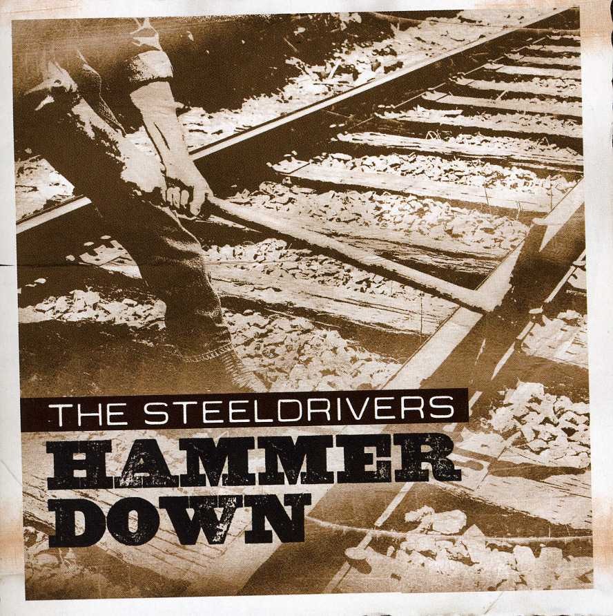 The SteelDrivers HAMMER DOWN CD
