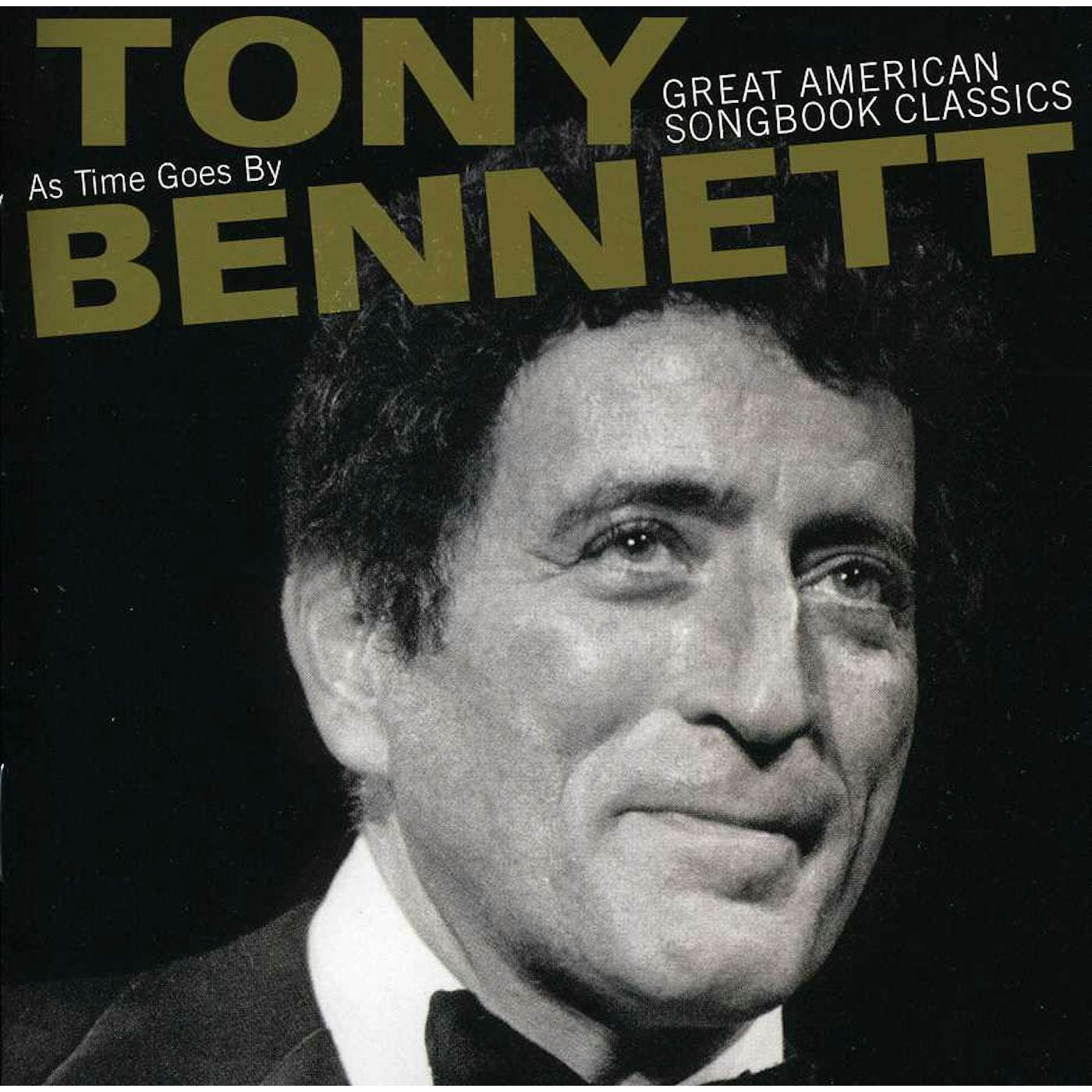 Tony Bennett AS TIME GOES BY: GREAT AMERICAN SONGBOOK CLASSICS CD