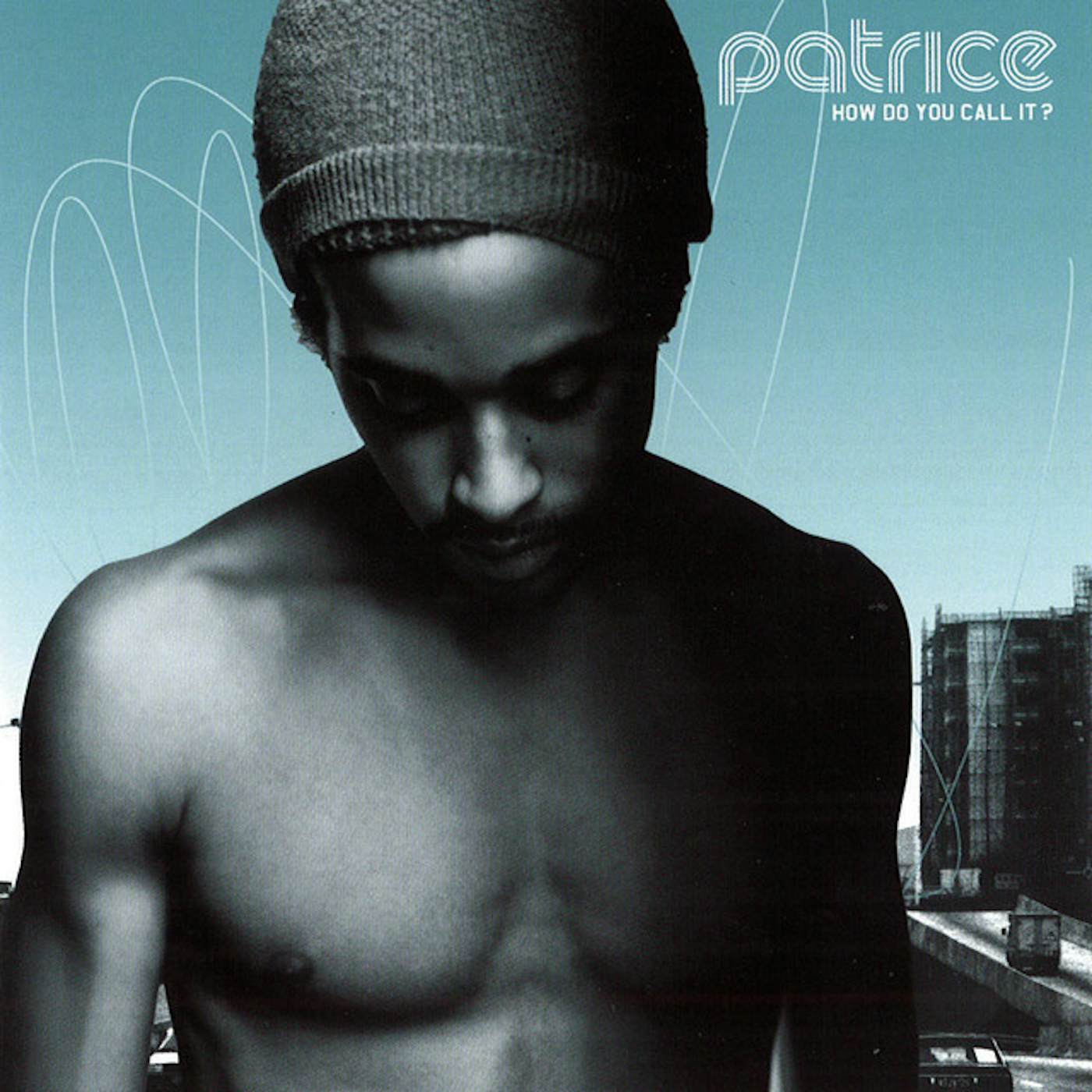 Patrice HOW DO YOU CALL IT CD