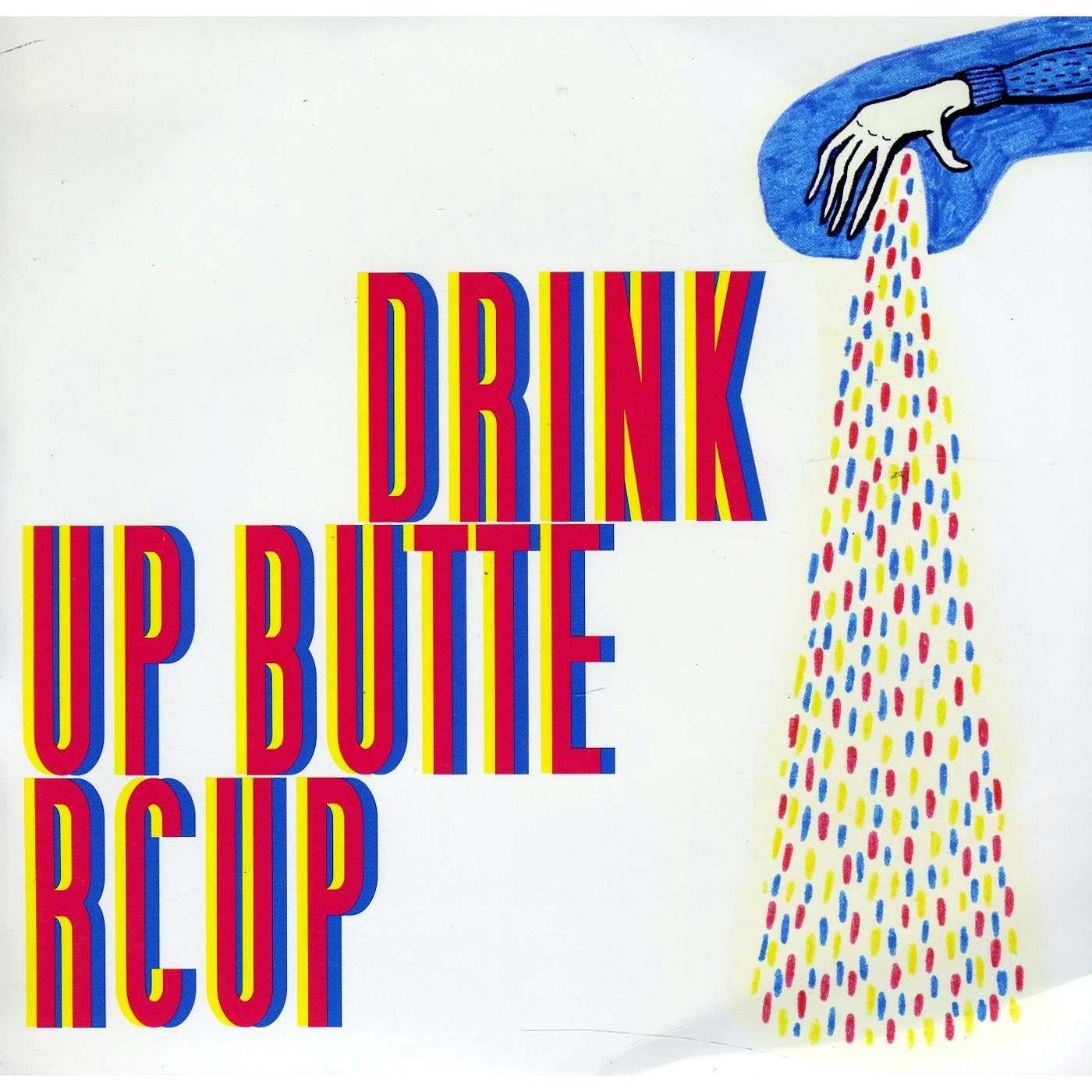Drink Up Buttercup EVEN THINK / HEAVY HAND Vinyl Record