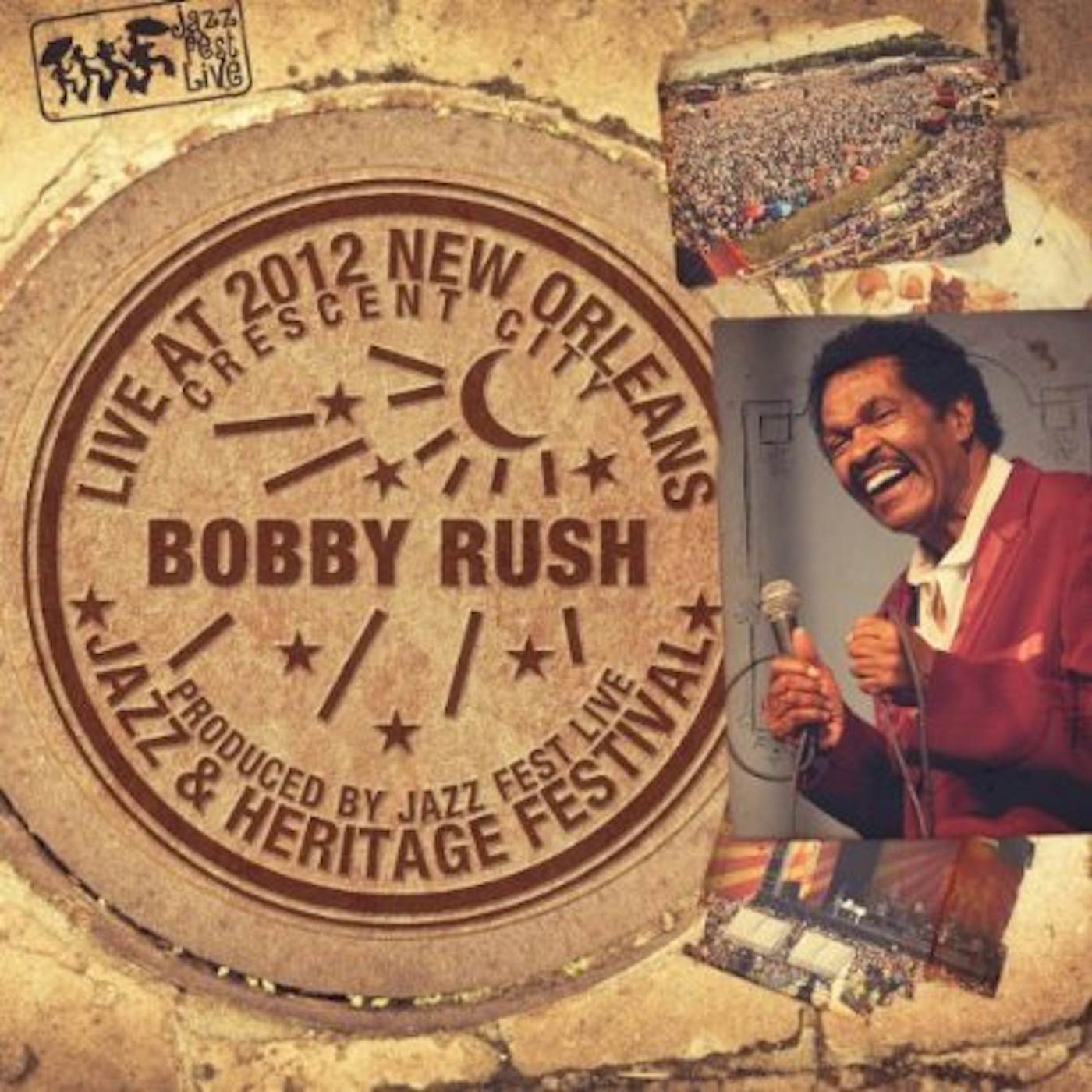 Bobby Rush LIVE AT JAZZFEST 2012 CD