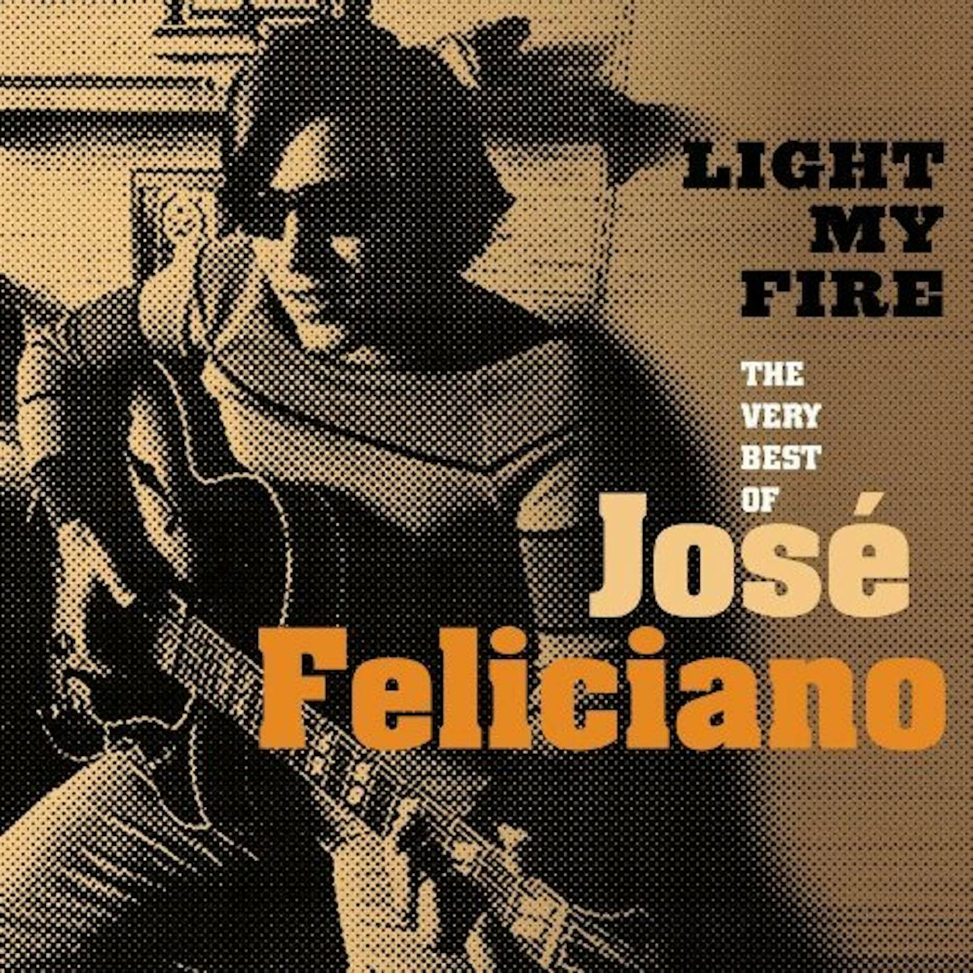 LIGHT MY FIRE: THE VERY BEST OF José Feliciano CD