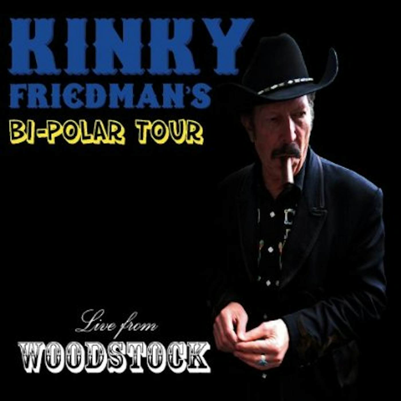 Kinky Friedman BI-POLAR TOUR: LIVE FROM WOODSTOCK CD