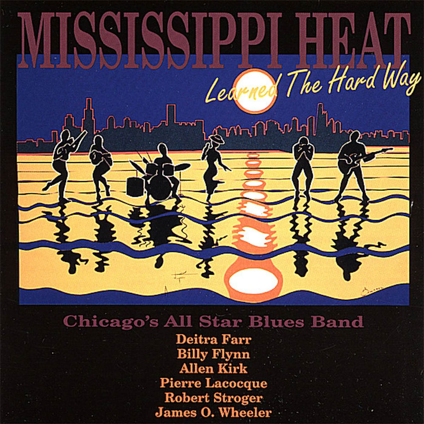 Mississippi Heat LEARNED THE HARD WAY CD