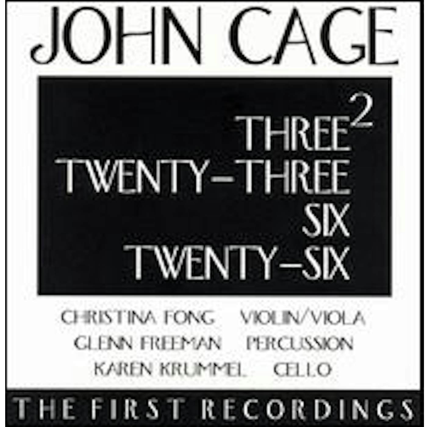 John Cage THREE2 TWENTY-THREE SIX TWENTY-SIX CD