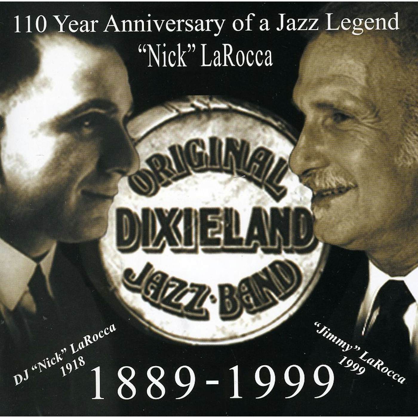 Original Dixieland Jazz Band 110 YEAR ANNIVERSARY OF JAZZ LEGEND: NICK LAROCCA CD
