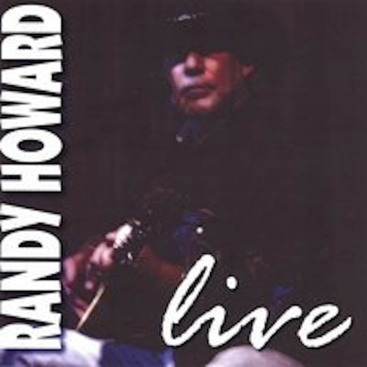 RANDY HOWARD LIVE CD