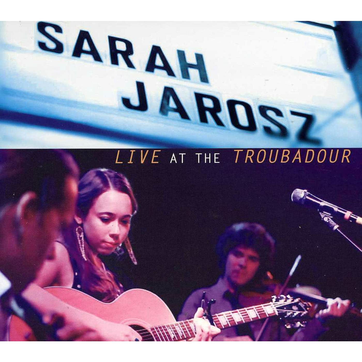 Sarah Jarosz LIVE AT THE TROUBADOUR CD