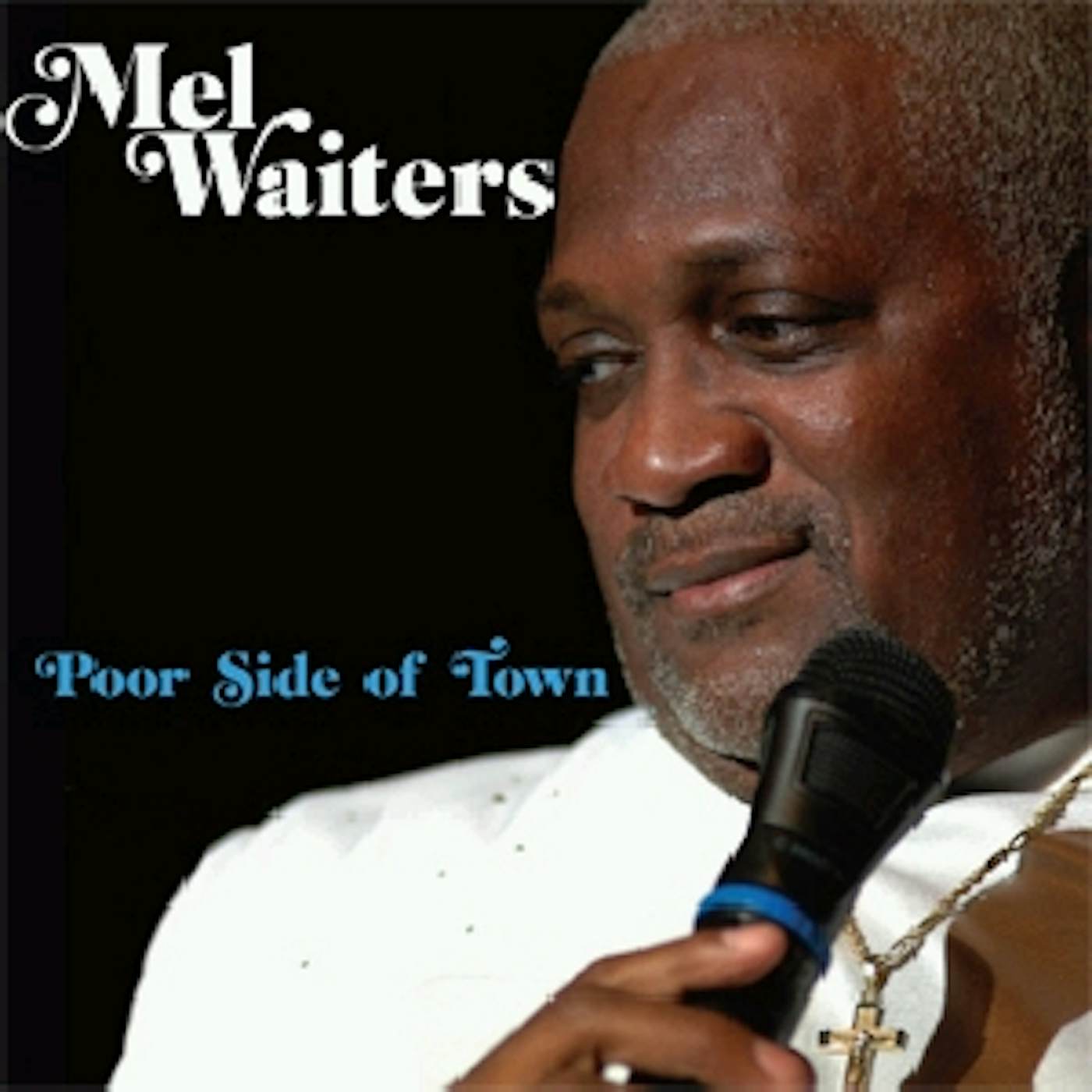 Mel Waiters POOR SIDE OF TOWN CD
