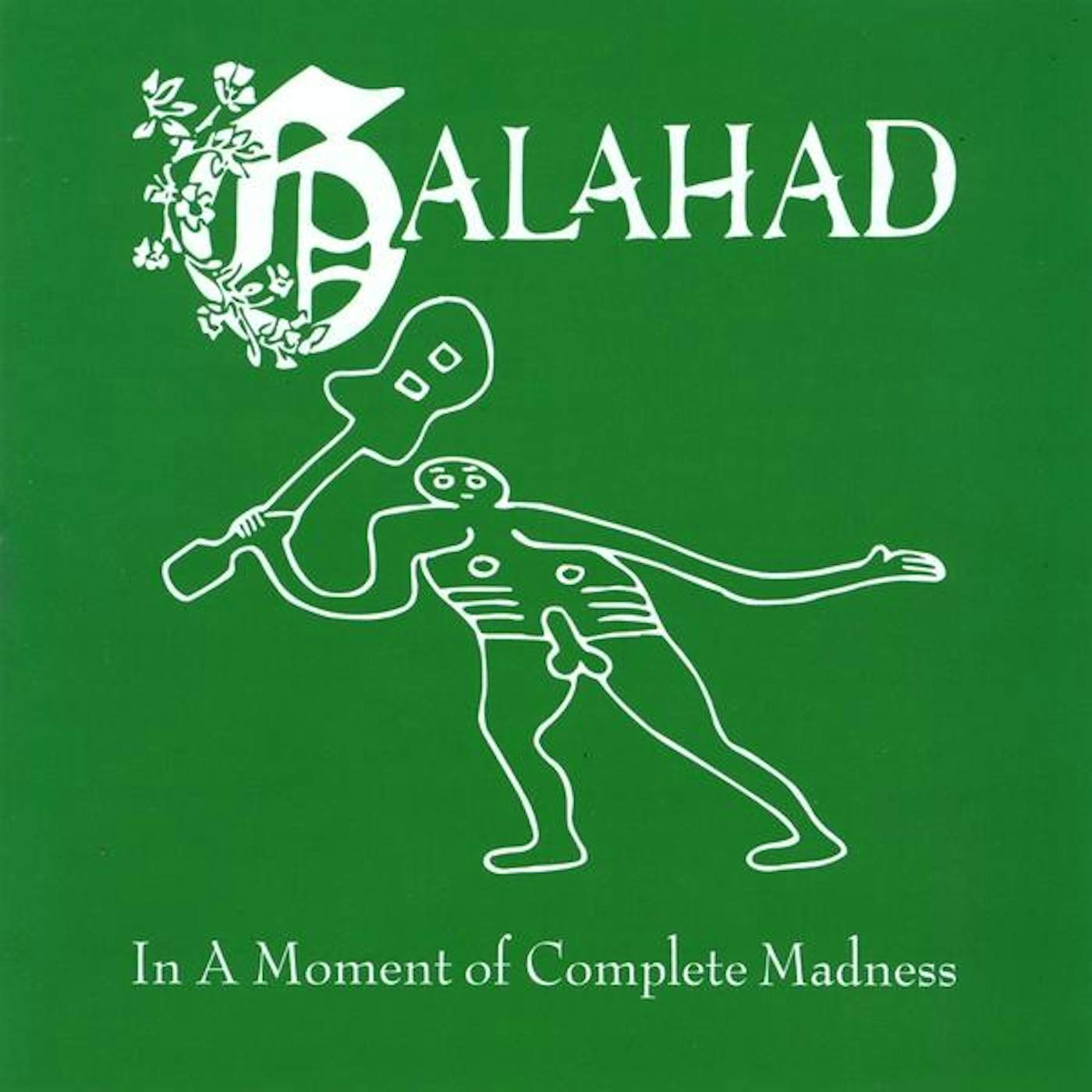 Galahad IN A MOMENT OF COMPLETE MADNESS CD