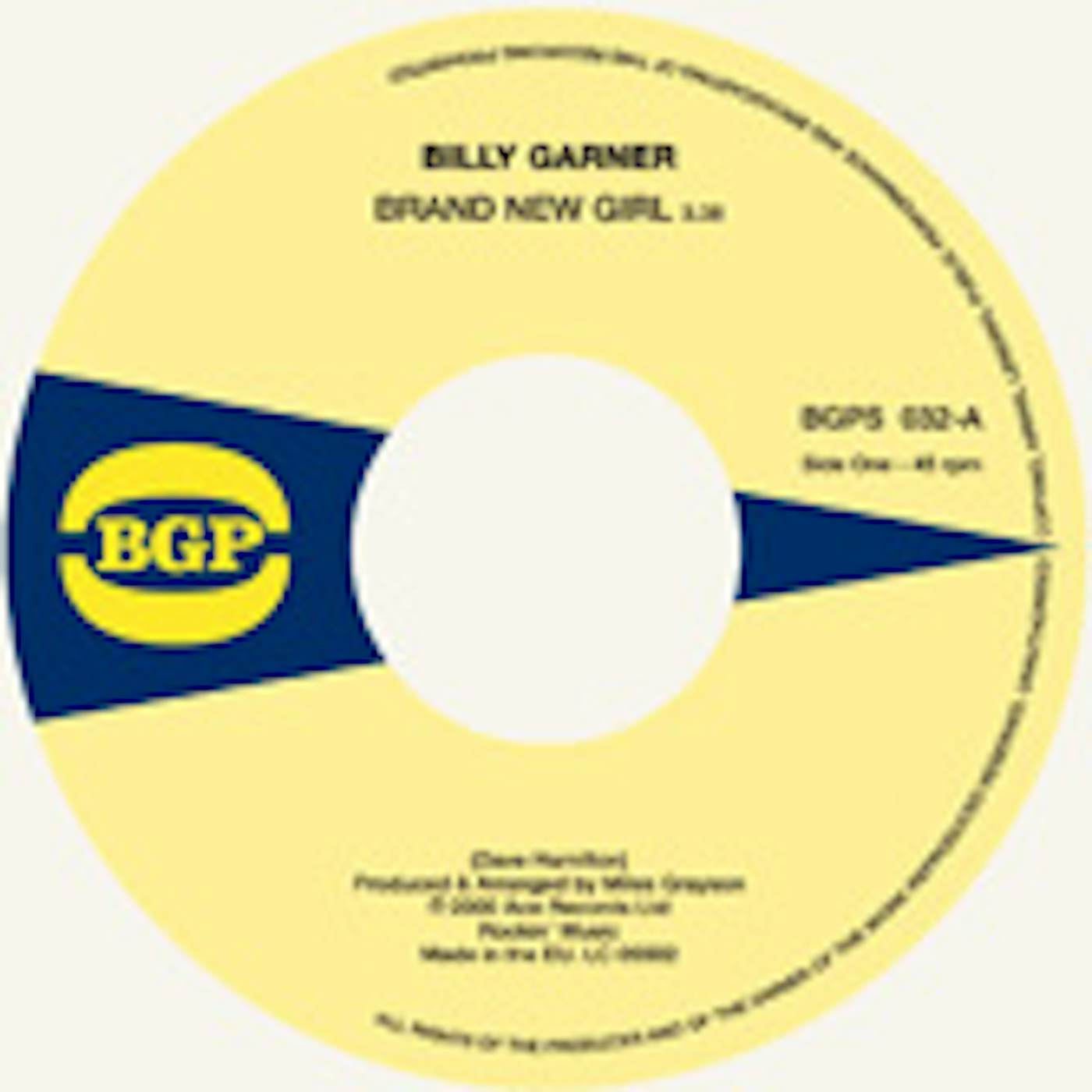 Billy Garner BRAND NEW GIRL / I GOT SOME 1 Vinyl Record