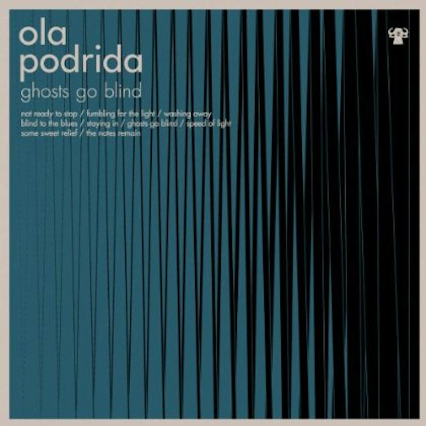 Ola Podrida Ghosts Go Blind Vinyl Record