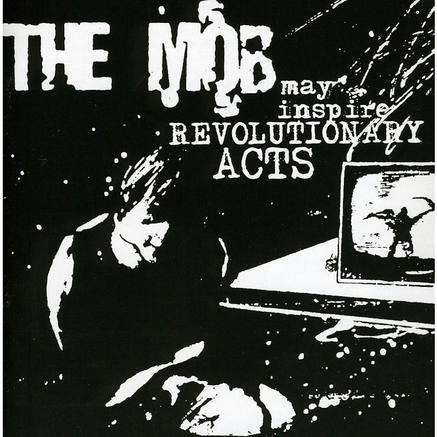Mob MAY INSPIRE REVOLTIONARY ACTS CD