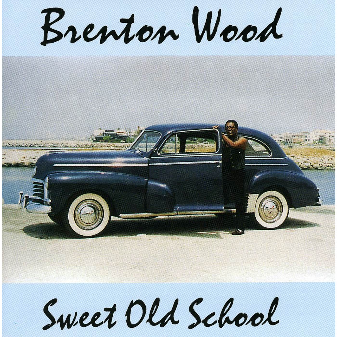 Brenton Wood SWEET OLD SCHOOL CD