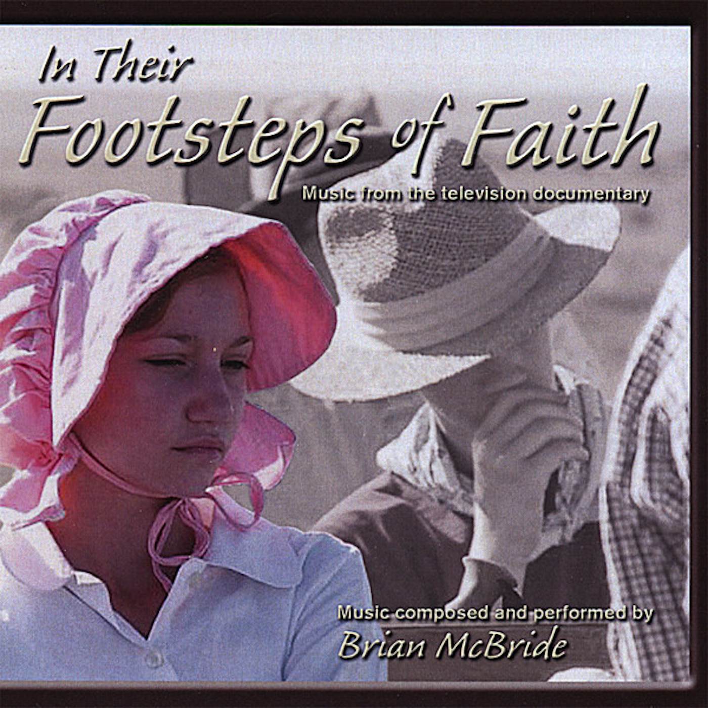 Brian McBride IN THEIR FOOTSTEPS OF FAITH CD