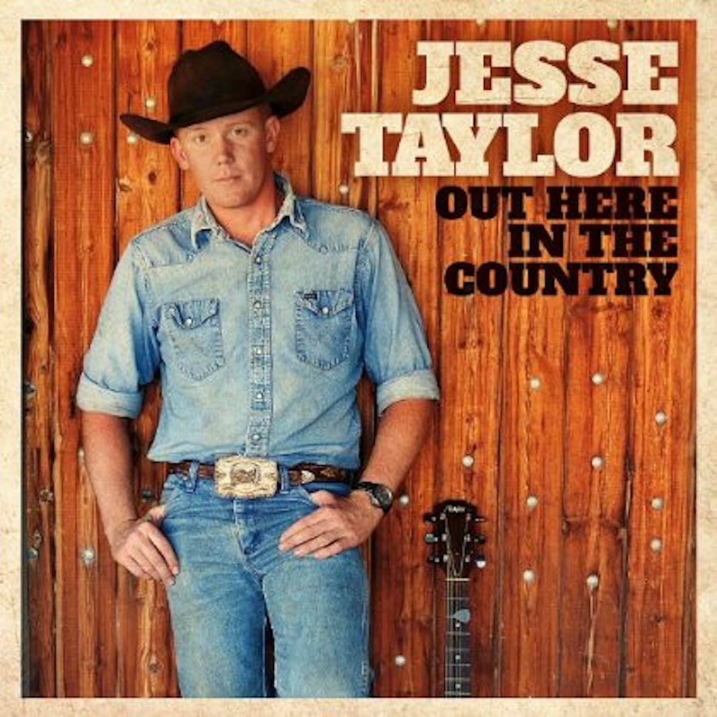 Jesse Taylor OUT HERE IN THE COUNTRY CD