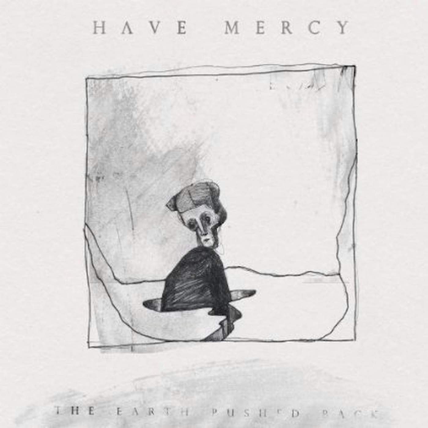 Have Mercy EARTH PUSHED BACK Vinyl Record