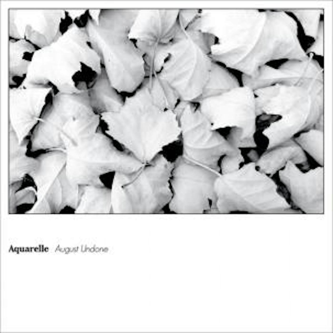 Aquarelle August Undone Vinyl Record
