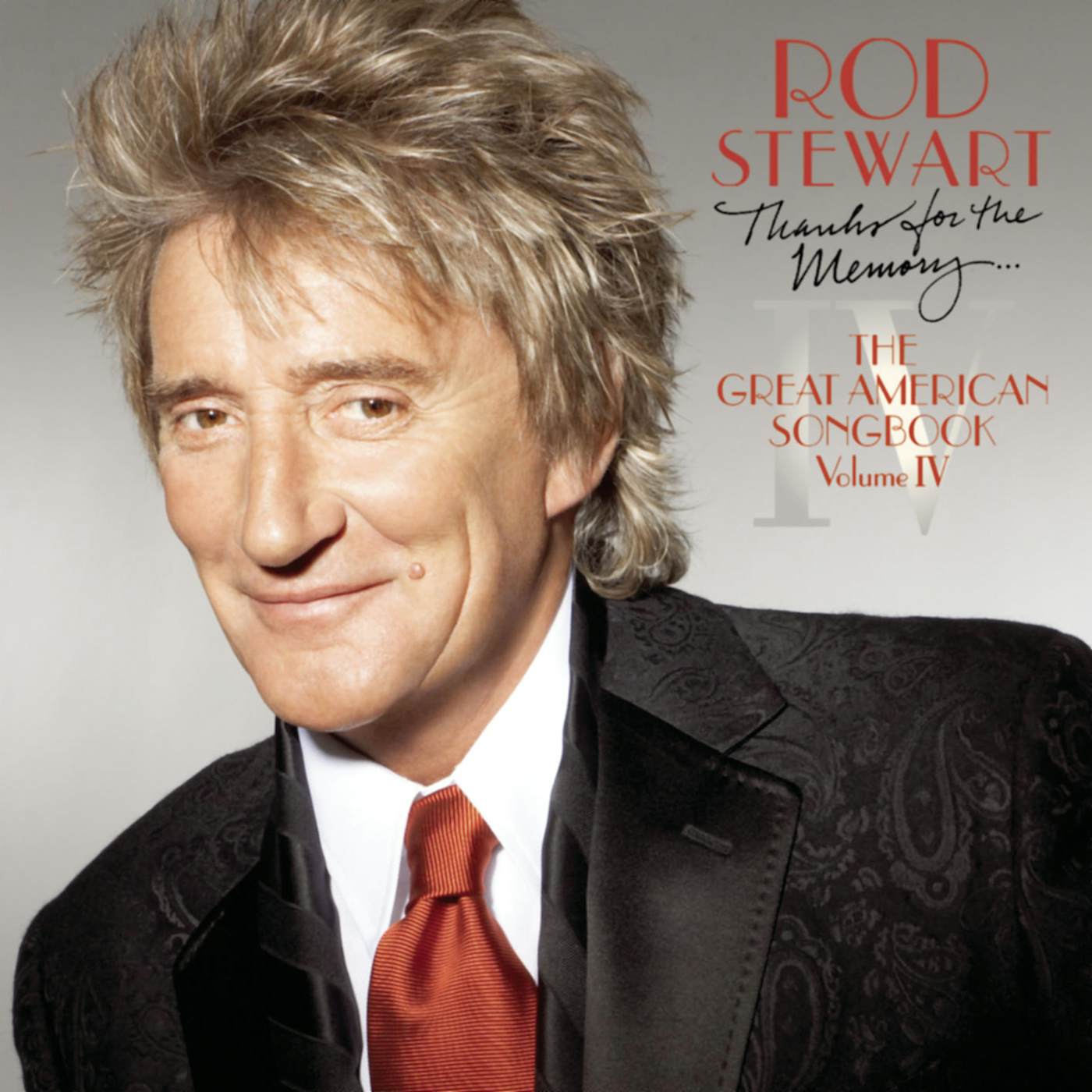Rod Stewart THANKS FOR THE MEMORY: GREAT AMERICAN SONGBOOK IV CD