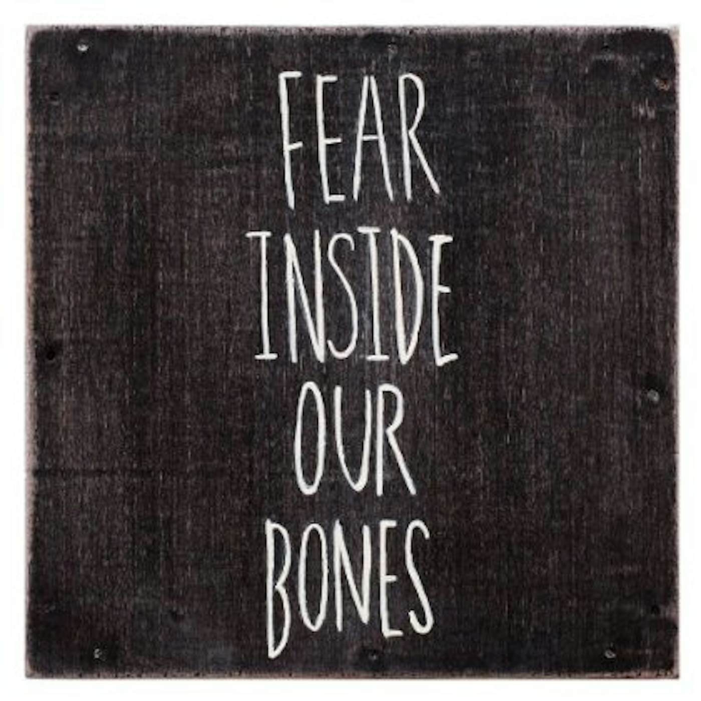Almost FEAR INSIDE OUR BONES Vinyl Record
