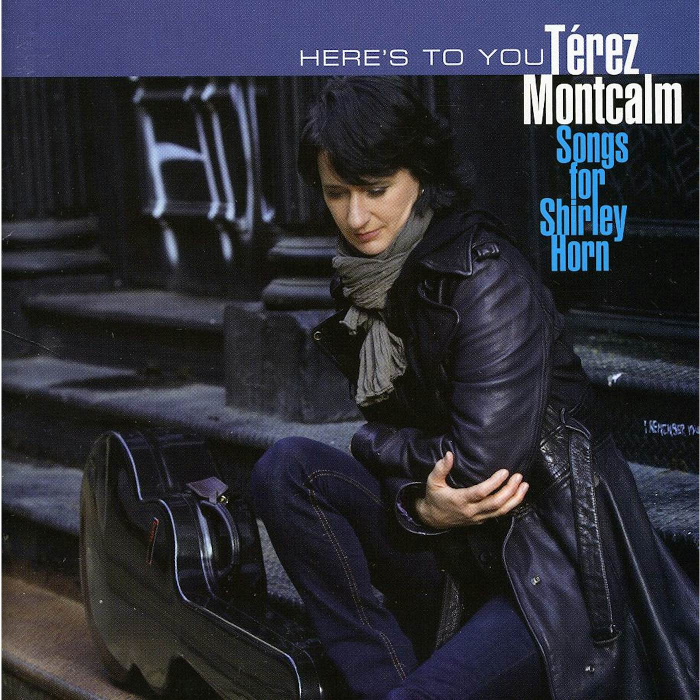 Térez Montcalm HERES TO YOU: SONGS FOR SHIRLE CD