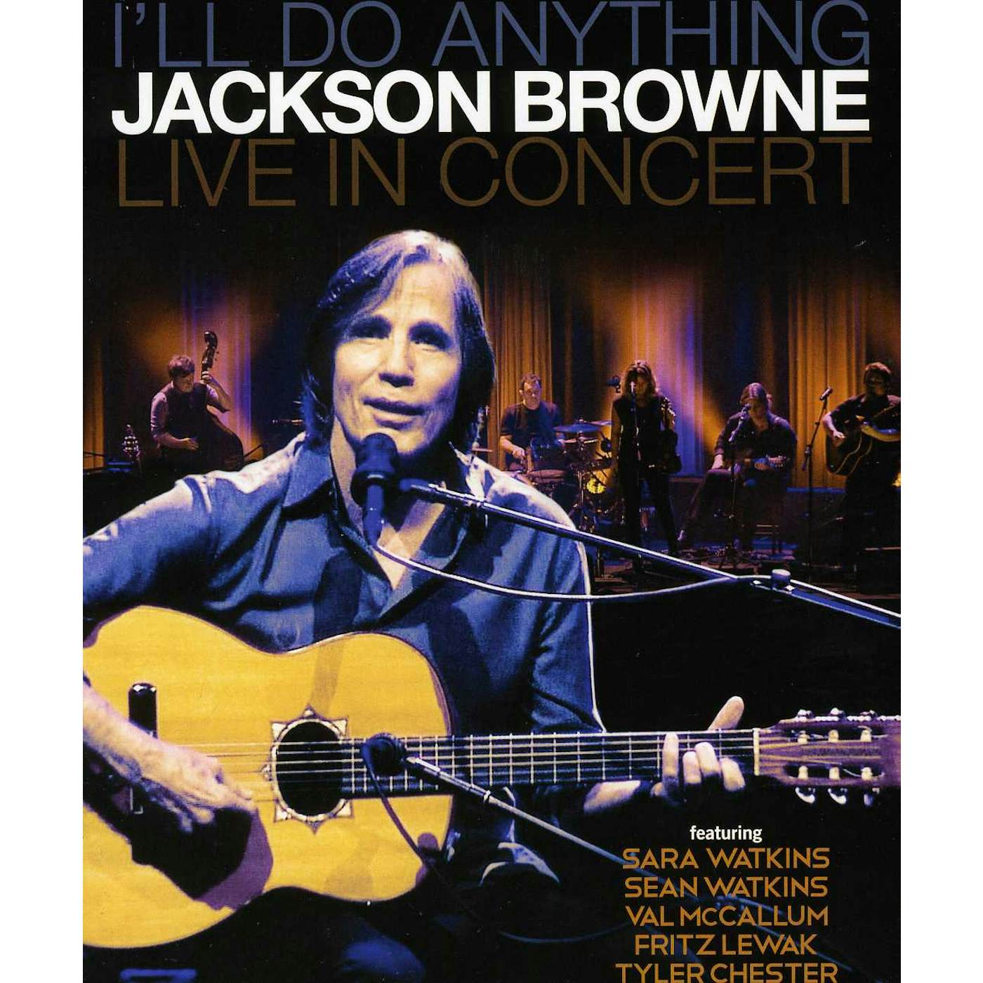 Jackson Browne I'LL DO ANYTHING LIVE IN CONCERT Blu-ray