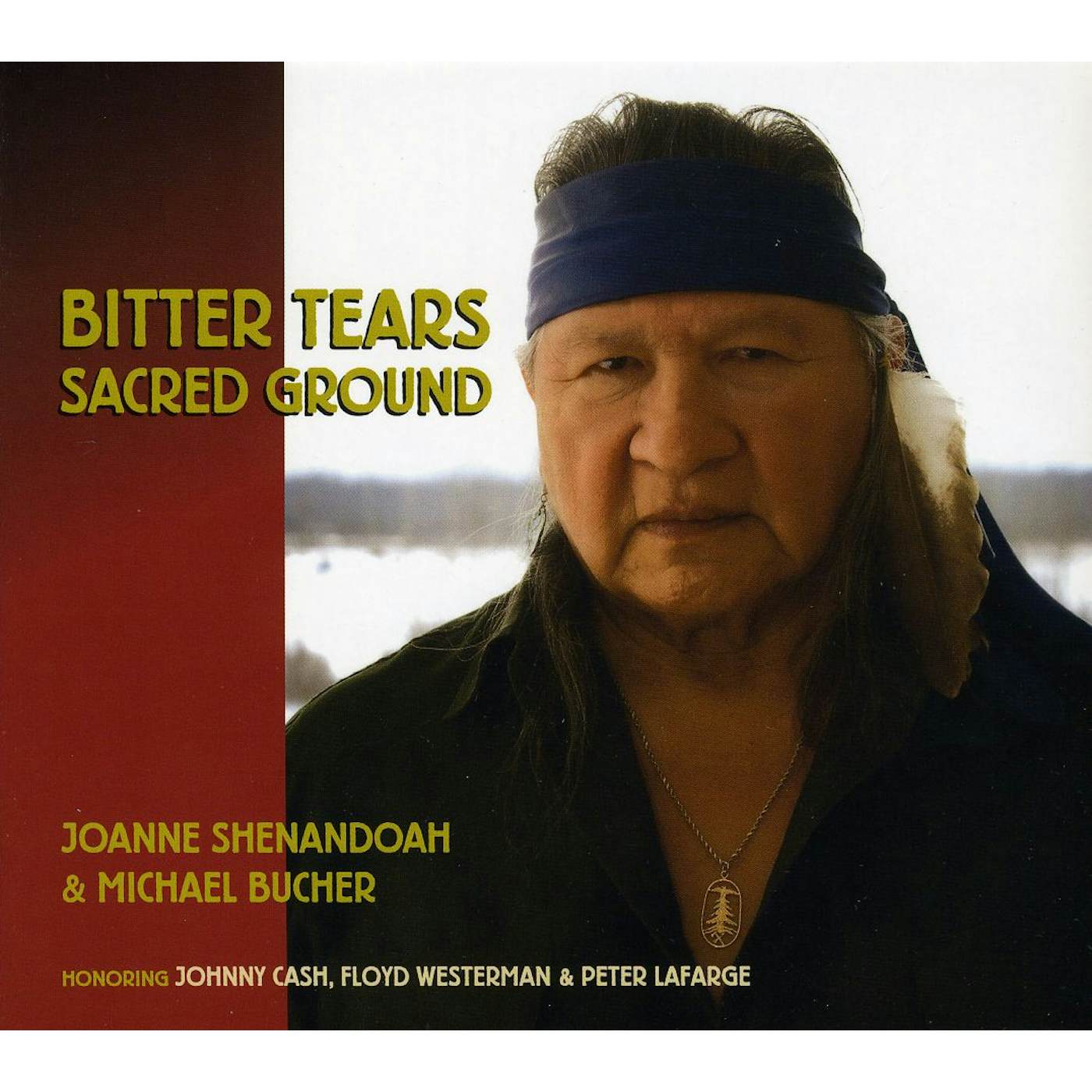 Joanne Shenandoah BITTER TEARS: SACRED GROUND CD