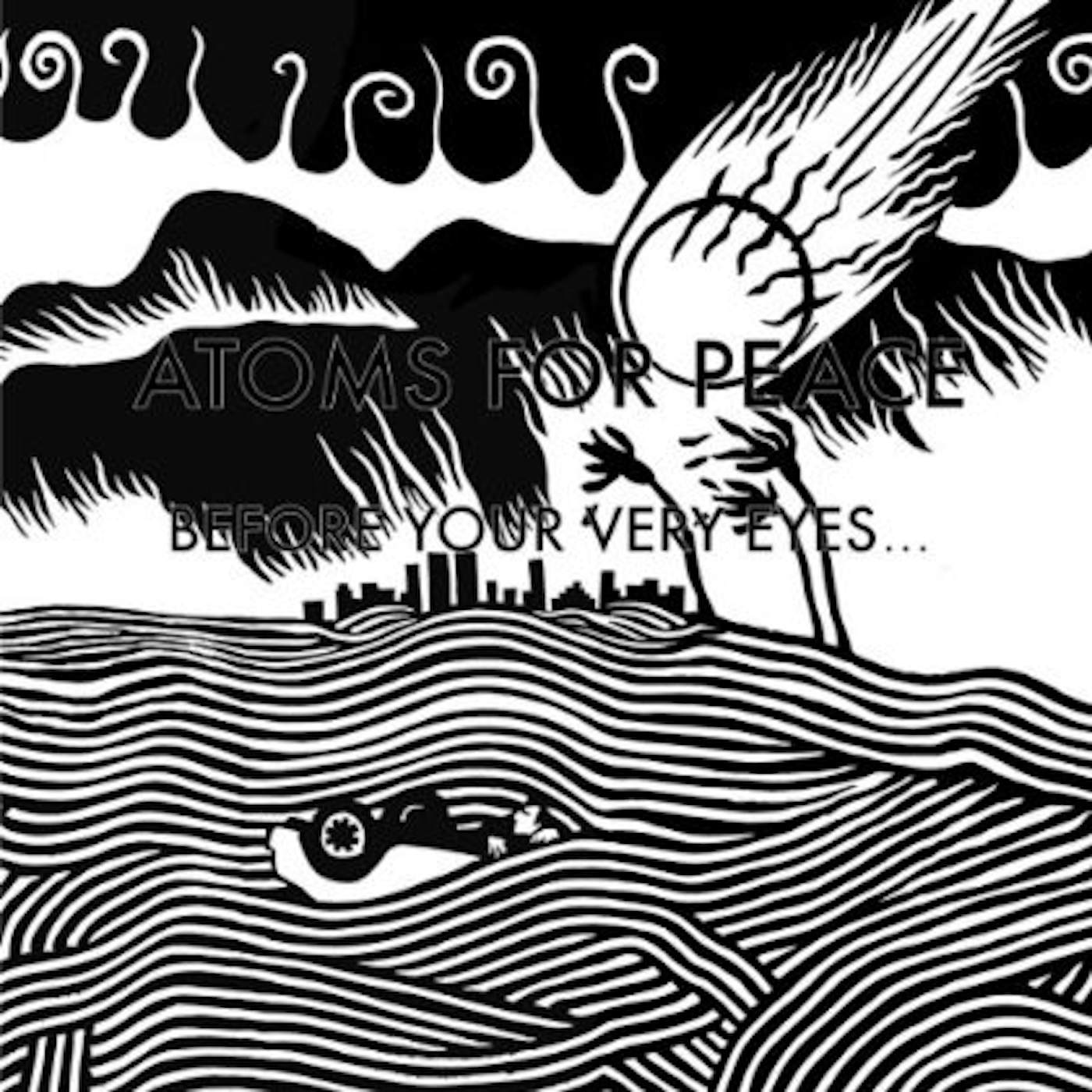 Atoms For Peace BEFORE YOUR VERY EYES Vinyl Record