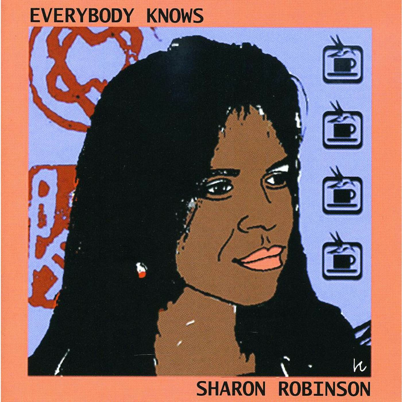 Sharon Robinson EVERYBODY KNOWS CD