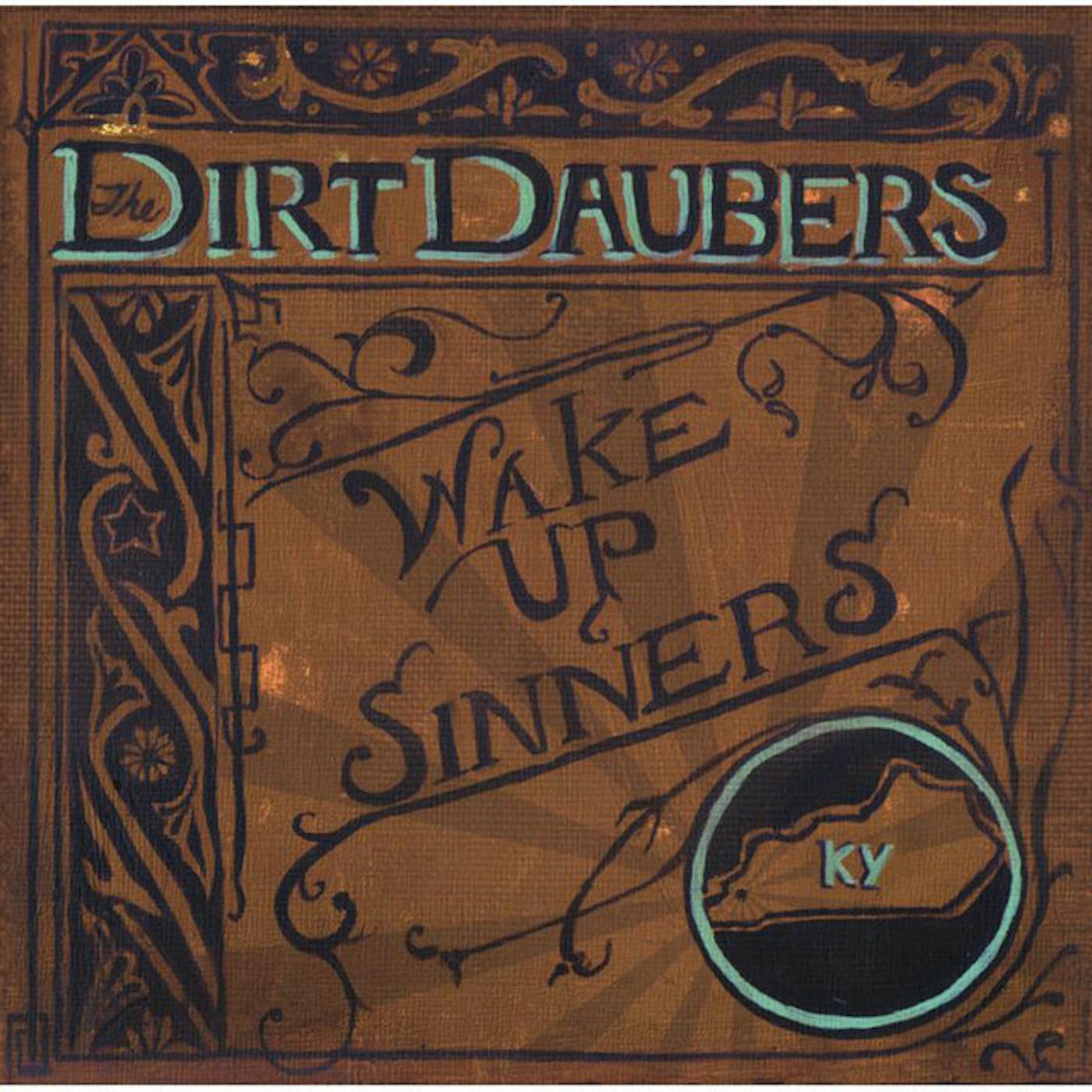 The Dirt Daubers Wake up Sinners Vinyl Record