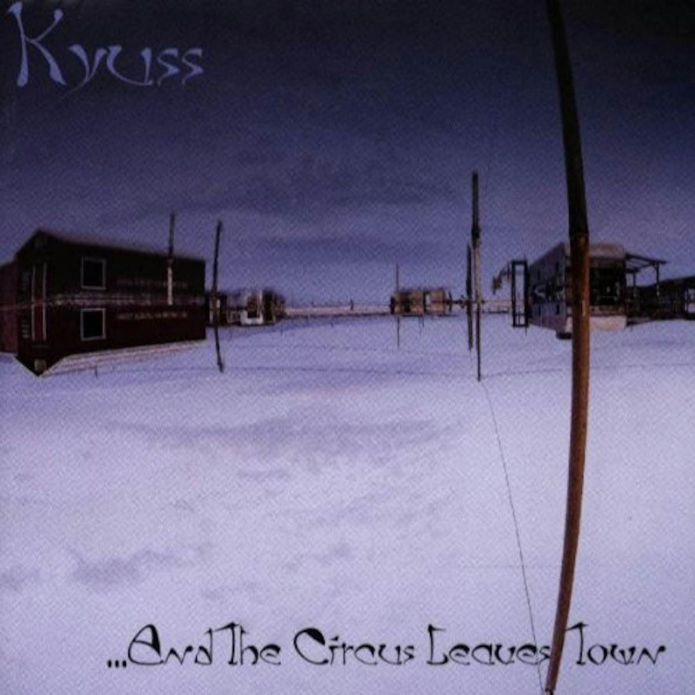 Kyuss AND THE CIRCUS LEAVES TOW Vinyl Record