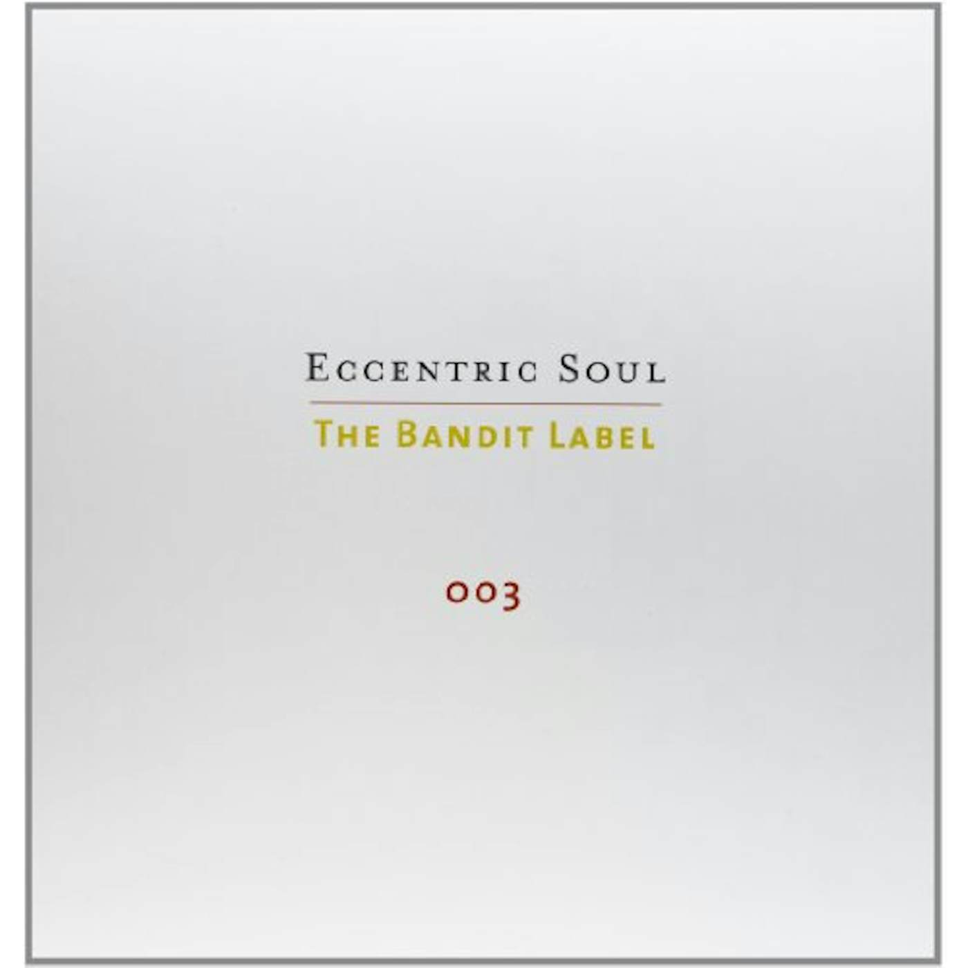 ECCENTRIC SOUL 3: THE BANDIT LABEL / VARIOUS Vinyl Record