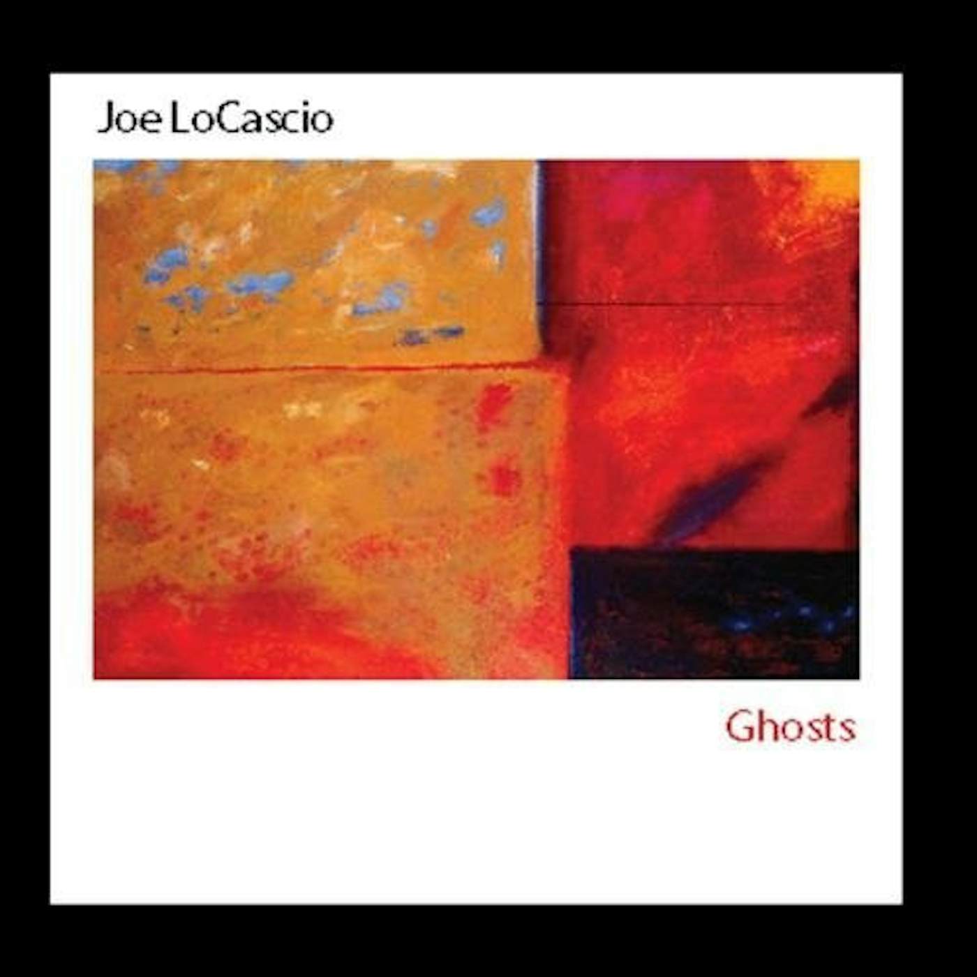 Joe LoCascio GHOSTS CD