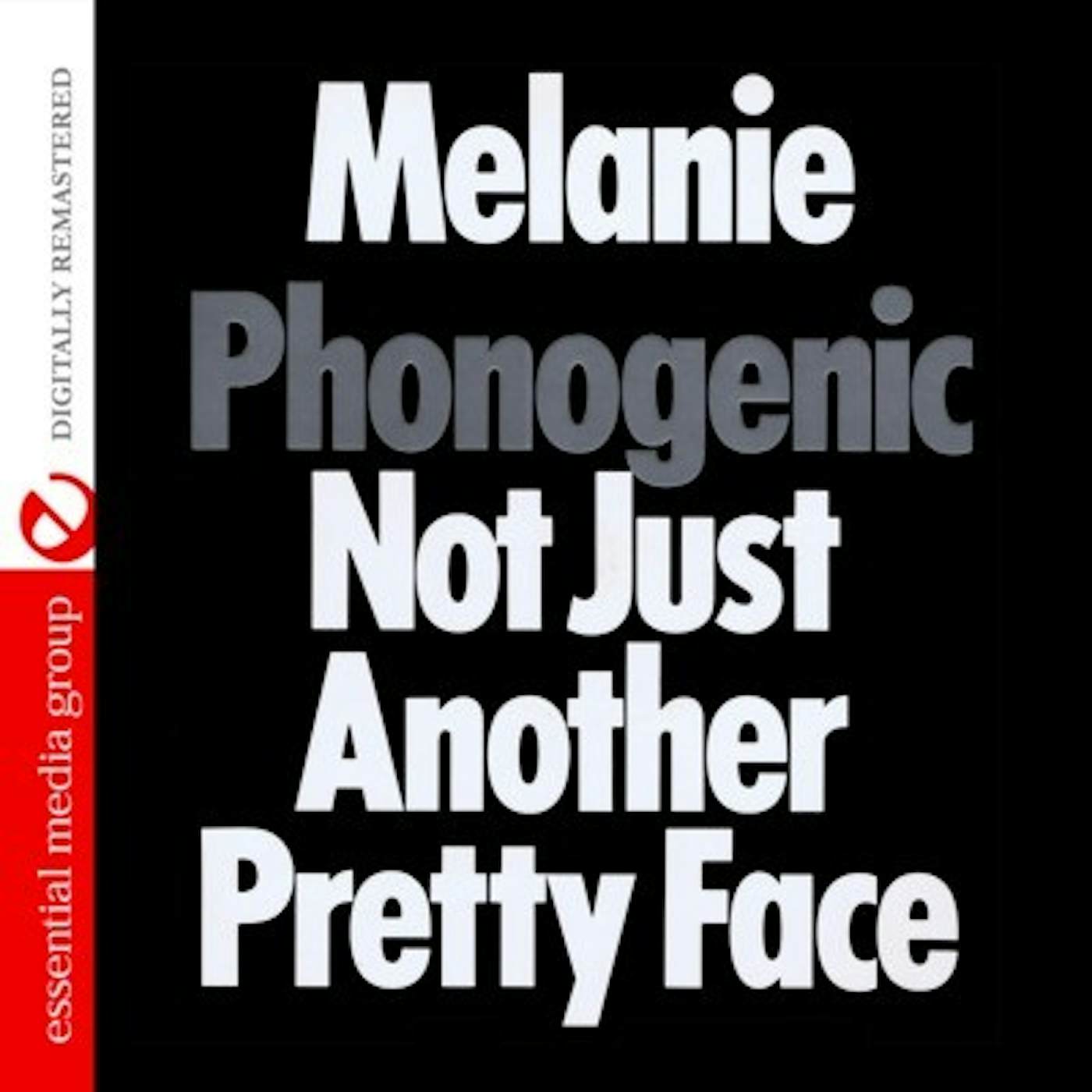 Melanie PHONOGENIC NOT JUST ANOTHER PRETTY FACE CD