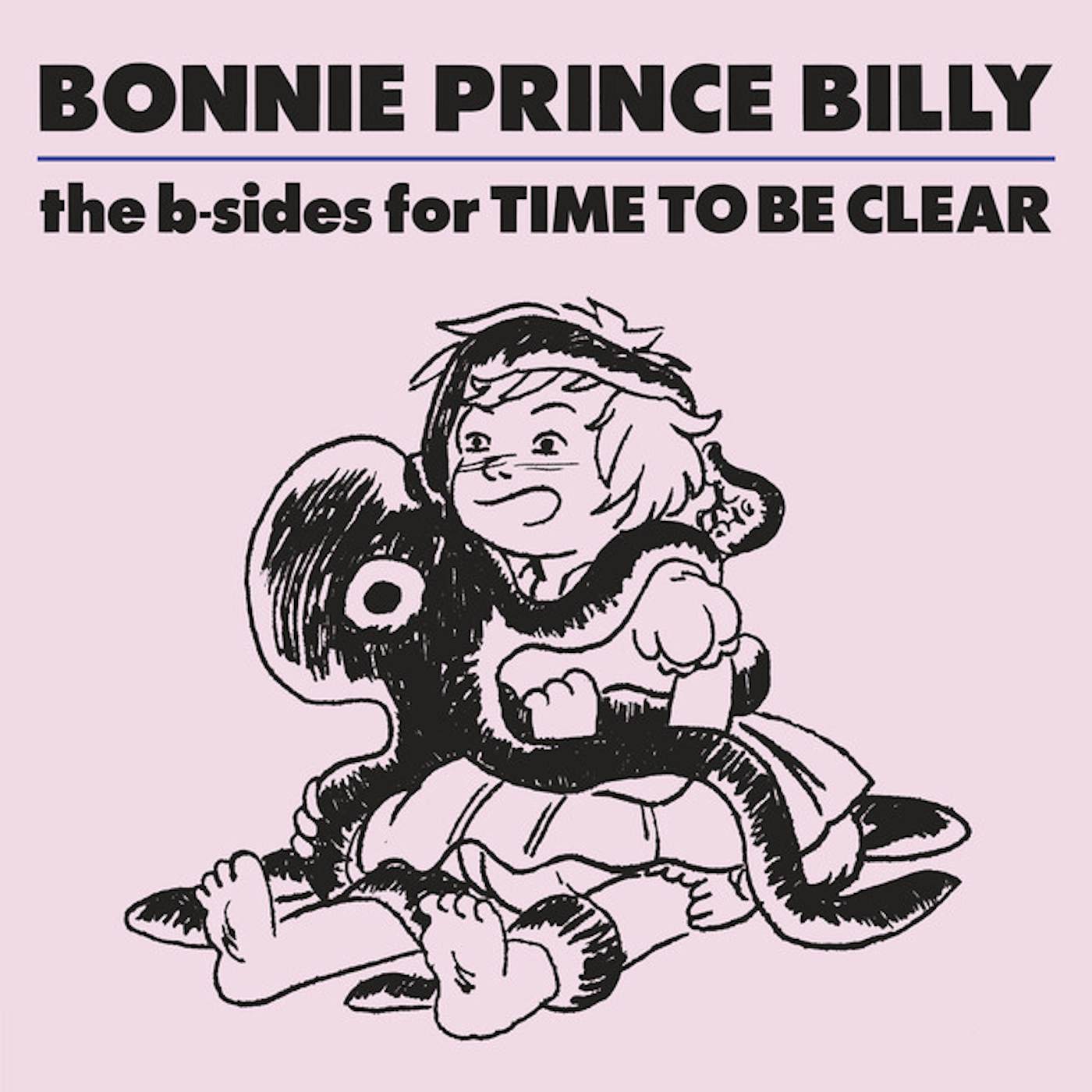 Bonnie Prince Billy B-SIDES OF TIME TO BE CLEAR Vinyl Record