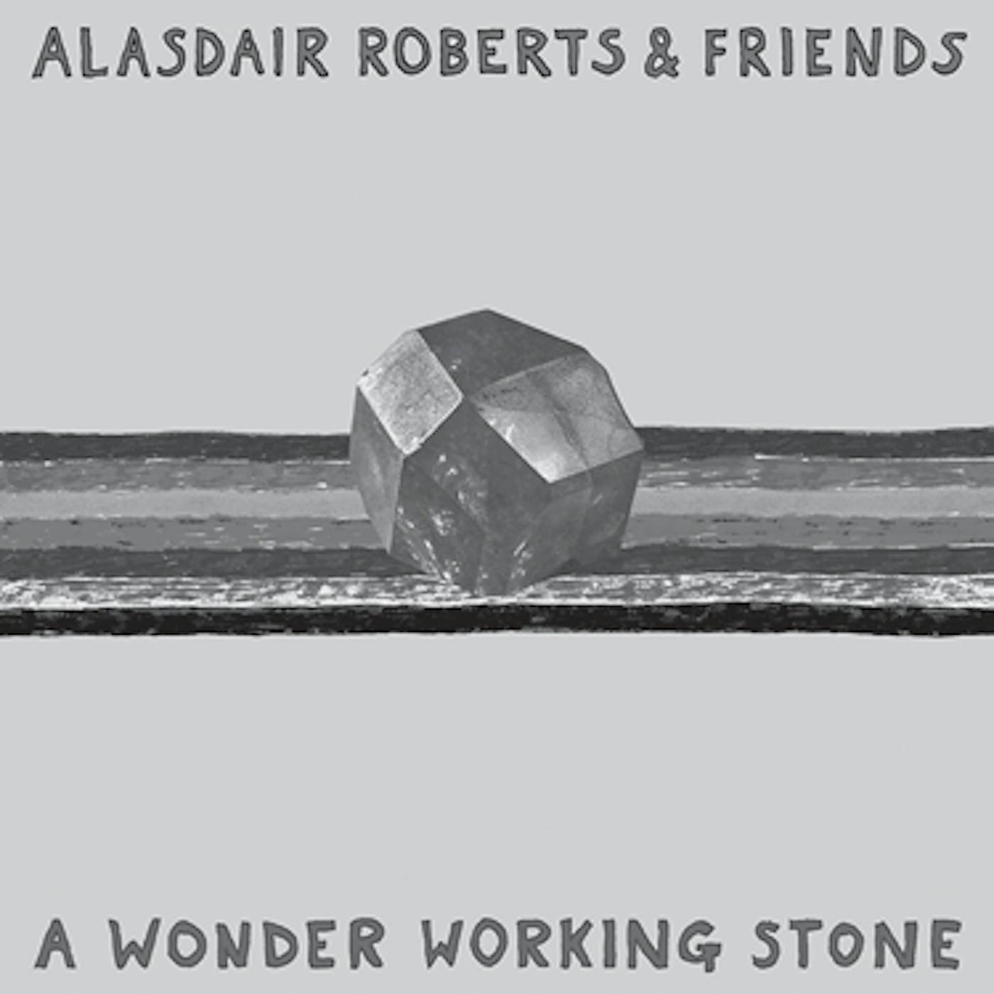 Alasdair Roberts & Friends WONDER WORKING STONE CD