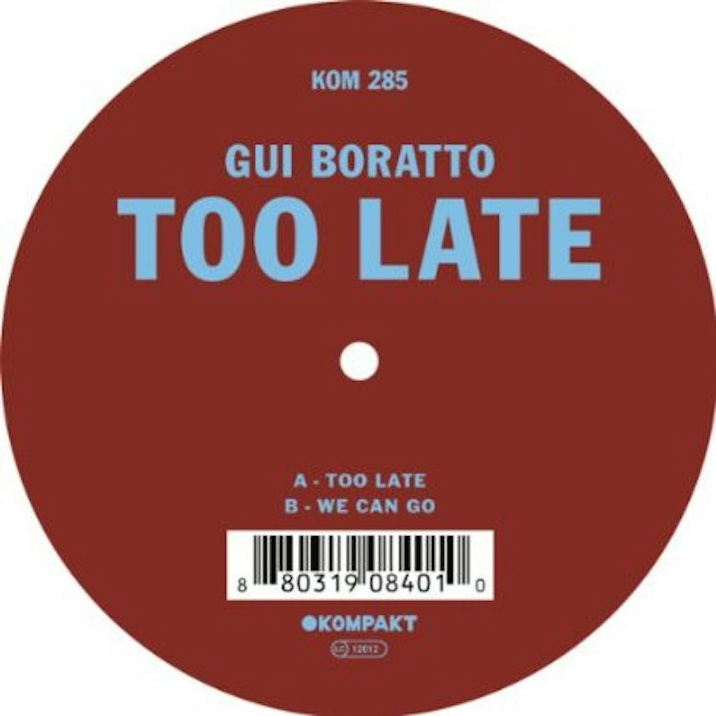 Gui Boratto Too Late Vinyl Record