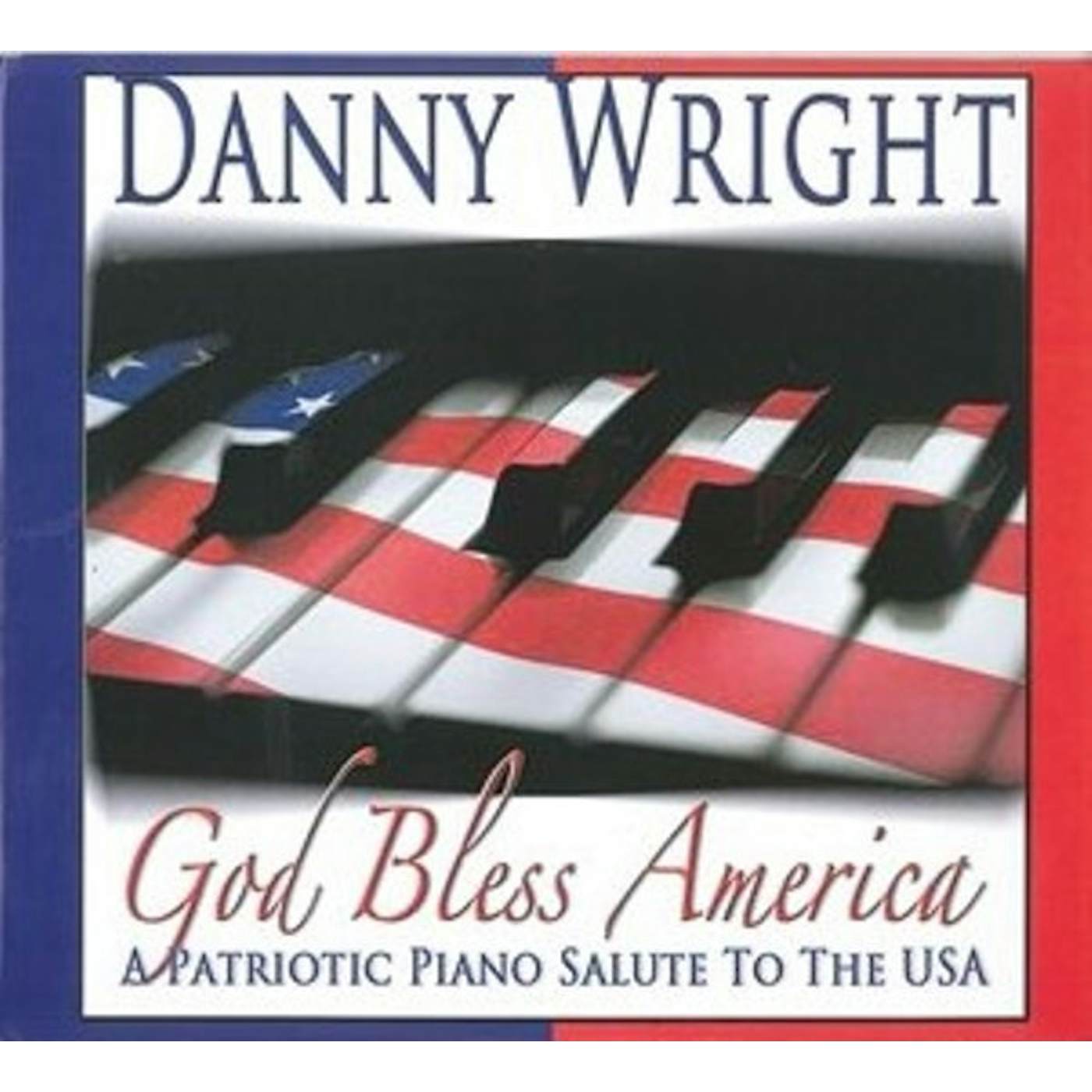 Danny Wright GOD BLESS AMERICA CD