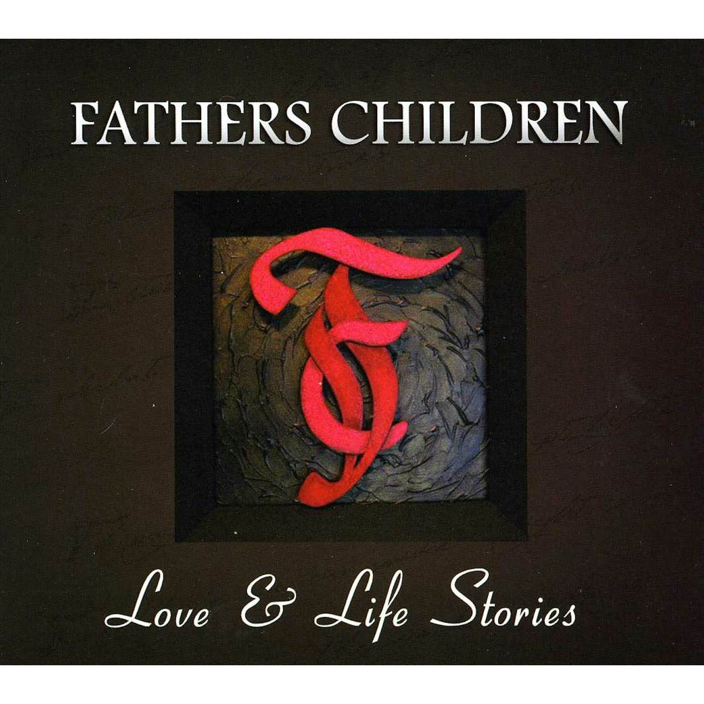 Father's Children LOVE & LIFE STORIES CD