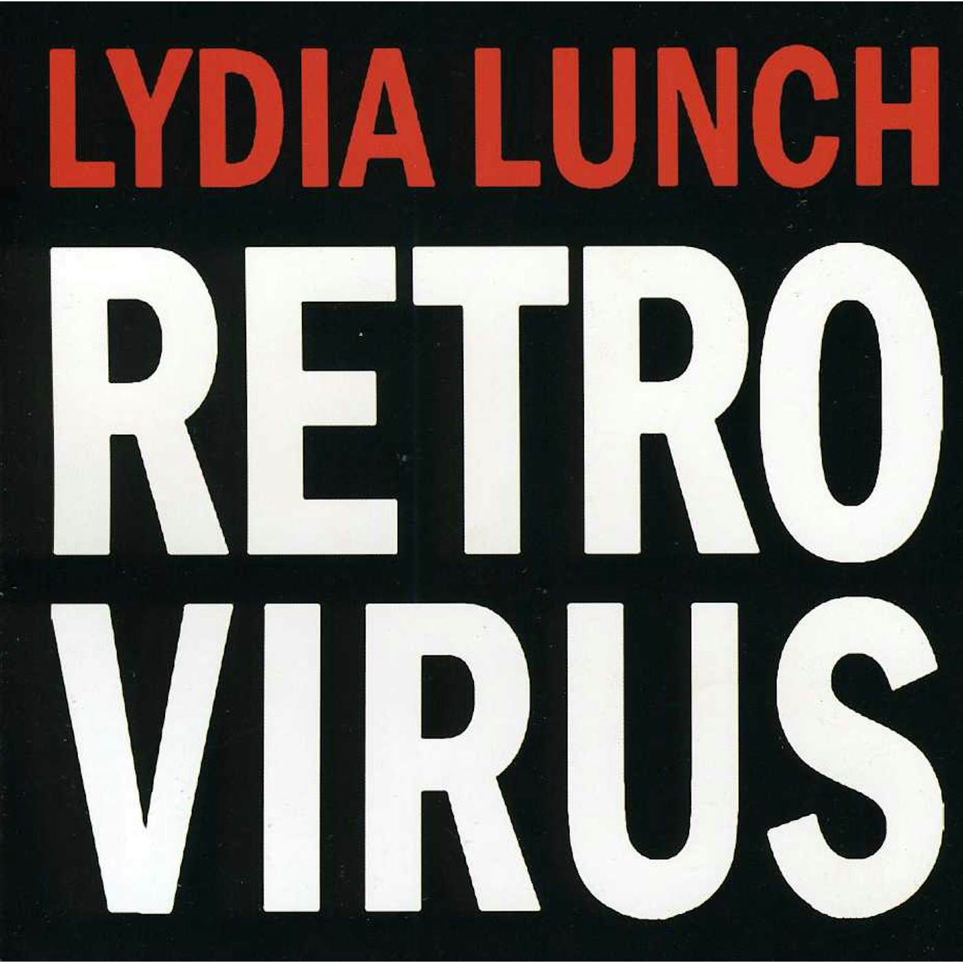 Lydia Lunch 67080 RETROVIRUS CD