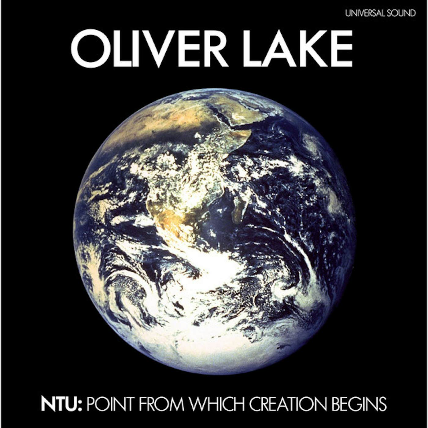 Oliver Lake NTU: THE POINT FROM WHICH CREATION BEGINS CD