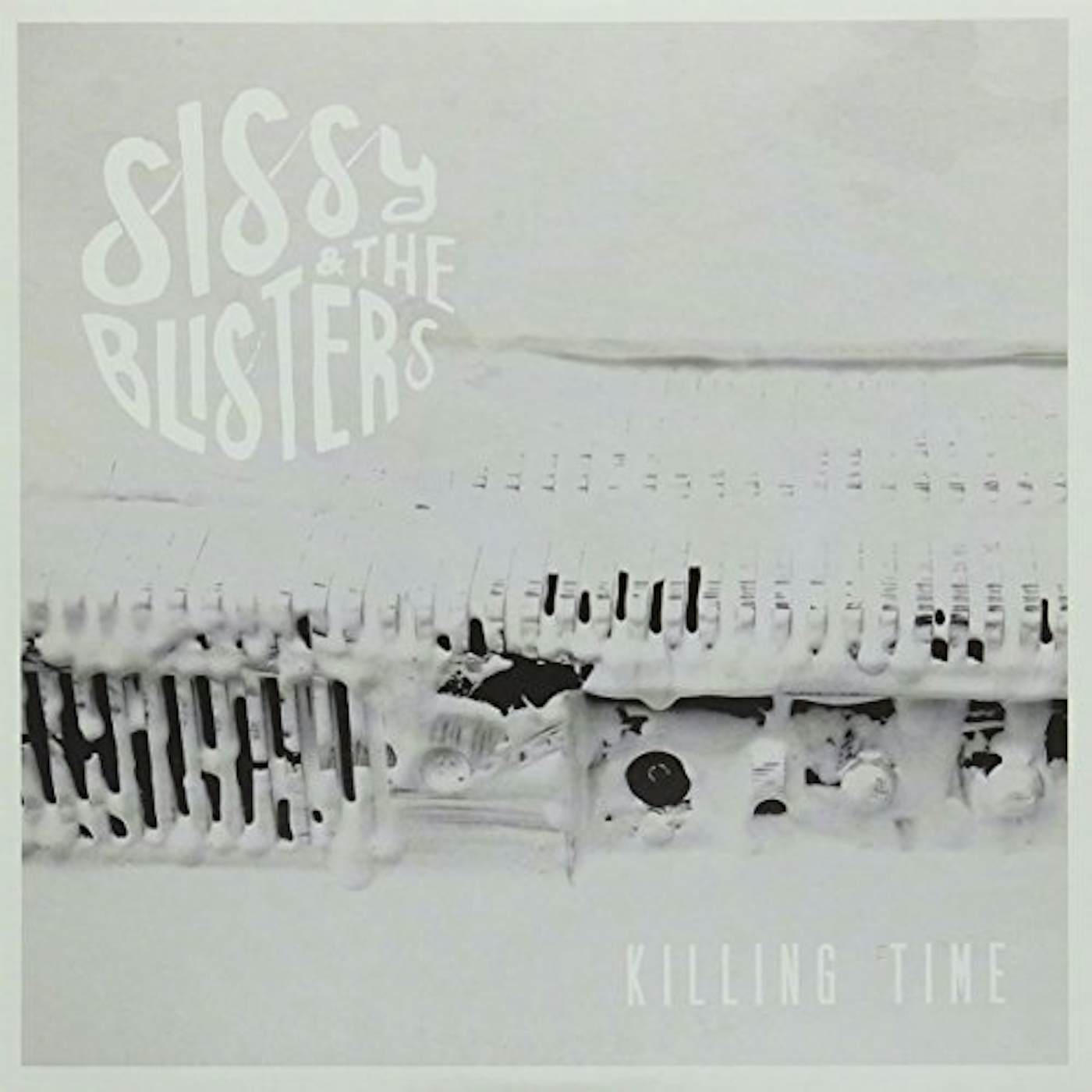 Sissy & The Blisters Killing Time Vinyl Record