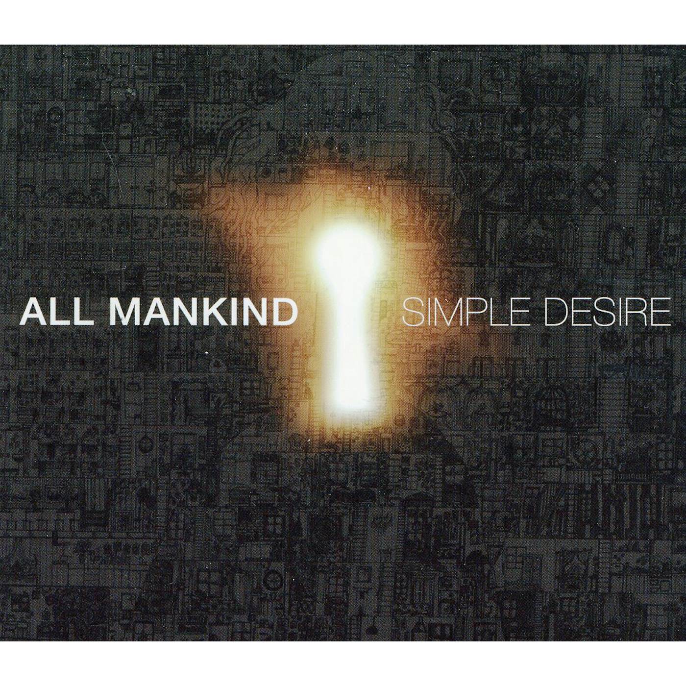All Mankind SIMPLE DESIRE CD